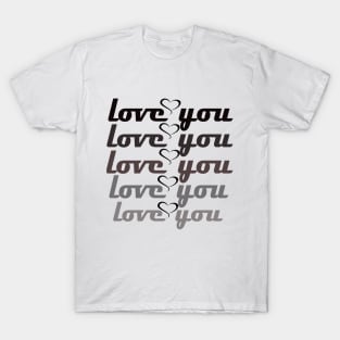 Love you T-Shirt